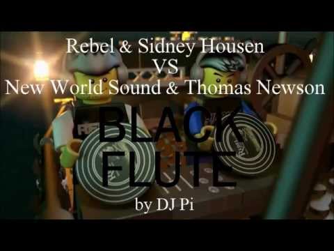 Rebel & Sidney Housen VS New World Sound & Thomas Newson - Black Flute (by DJ Pi)
