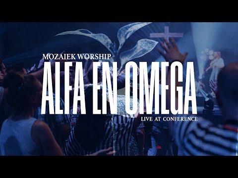 Mozaiek Worship - Alfa en Omega (Official Live Video) | Ft. Kees Kraayenoord