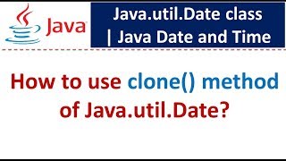 How to use clone() method of Java.util.Date? | Java Date and Time