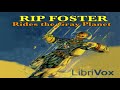 Rip Foster Rides the Gray Planet ♦ By Harold L. Goodwin ♦ Science Fiction ♦ Full Audiobook