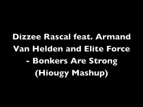 Dizzee Rascal feat. Armand Van Helden and Elite Force - Bonkers Are Strong (Hiougy Mashup)