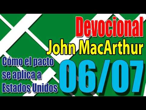 Devocional John MacArthur 06/07 -Cómo el pacto se aplica a Estados Unidos