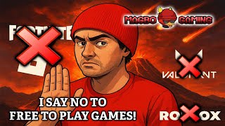 WHY I DO NOT PLAY FORTNITE, ROBLOX AND OTHER FREE-TO-PLAY GAMES DISCUSSION - Magbo Gaming