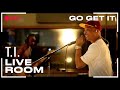 T.I. - "Go Get It" captured from The Live Room