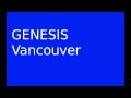 Genesis - Vancouver