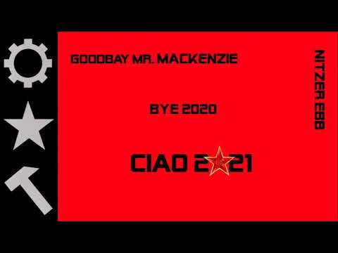 Goodbay Mr. Mackenzie~LOVE CHILD Extended Mix vs.  Nitzer EBB~ JOIN THE CHANT.