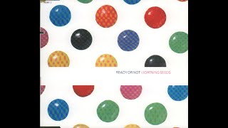 The Lightning Seeds - Ready or not - Extended Wanderer Mix