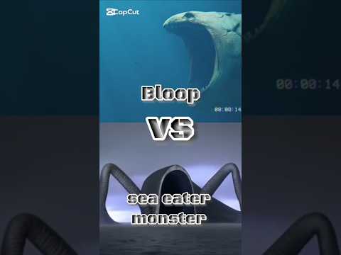 sea eater monster vs bloop