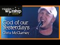 God Of Our Yesterdays