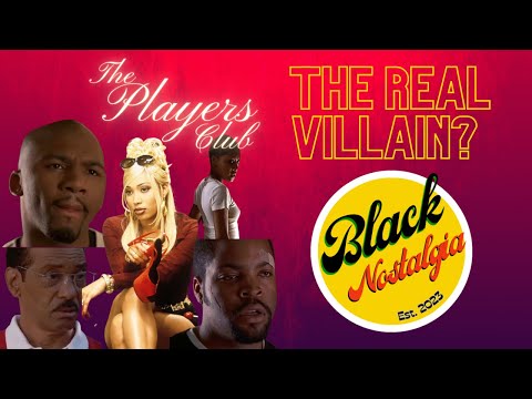 Who Was The REAL VILLAIN in The Player's Club?
