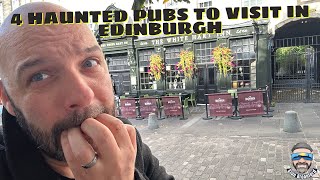 4 Haunted pubs to visit in Edinburgh