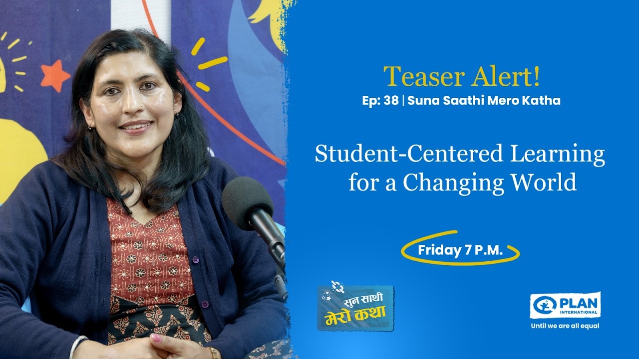 Teaser Alert | Episode 38 : Student-Centered Learning for a Changing World