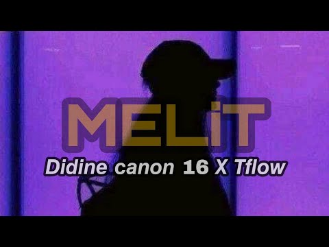 Didine Canon 16 X Tflow (sʟᴏᴡ + ʀᴇᴠᴇʀʙ )