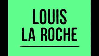 Louis La Roche - F.U.B.A.R