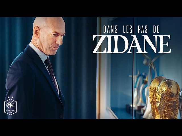 Dans les PAS de Zinédine ZIDANE