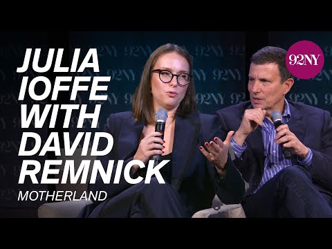 Julia Ioffe with David Remnick: Motherland