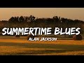 Alan Jackson - Summertime Blues (Lyrics)