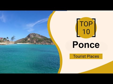 Top 10 Best Tourist Places to Visit in Ponce | Puerto Rico - English