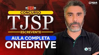 Concurso Escrevente TJSP 2025: Informática - ONEDRIVE