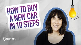 Experian How to Buy a New Car in 10 Steps