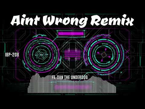Aint Wrong Remix 2024