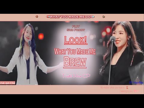 [FMV - Sub Prody] Look What You Made Me Brew I Ver Trương Hàm Vận l Thanh lâm kỳ cảnh l Tuyết Hoa CP