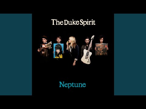 My Sunken Treasure - The Duke Spirit