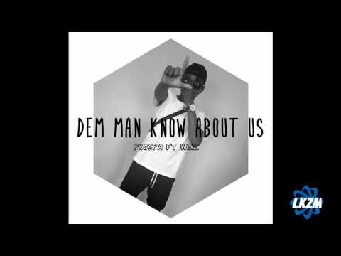 Dem Man Know About Us PROSPA ft. Wiz (snippet)