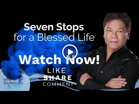 Ed Lapiz - Seven Stops for a Blessed Life - Pastor Ed Lapiz Official YouTube Channel 2024