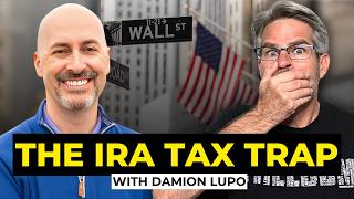 Why Your IRA Could Be a Tax Trap (and How to Escape It) with Damion Lupo | MB 488