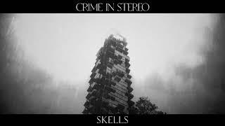 Crime In Stereo "Skells"
