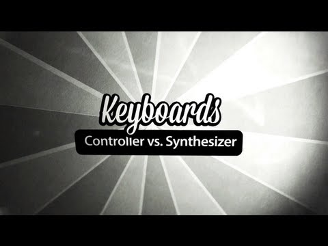 Help Desk: Keyboard Controller vs. Synthesizer | UniqueSquared.com