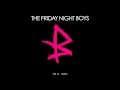The Friday Night Boys - There's Still Time 