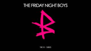 The Friday Night Boys - There's Still Time