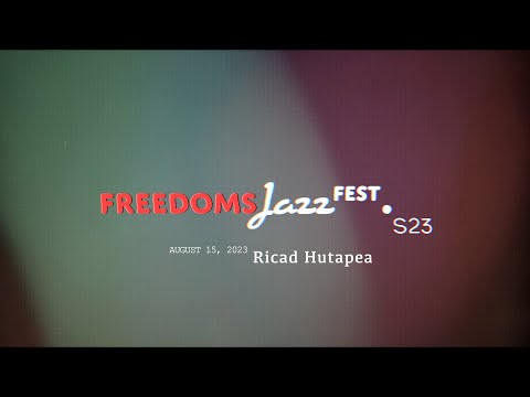freedomsJazz fest.S23 - Ricad Hutapea