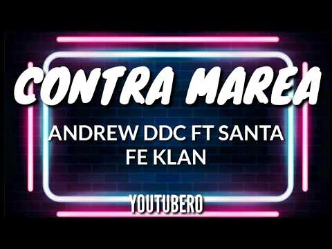 CONTRA MAREA//LETRA//SANTA FE KLAN FT ANDREW DDC //ALZADA//RAP TRAP RECORDS