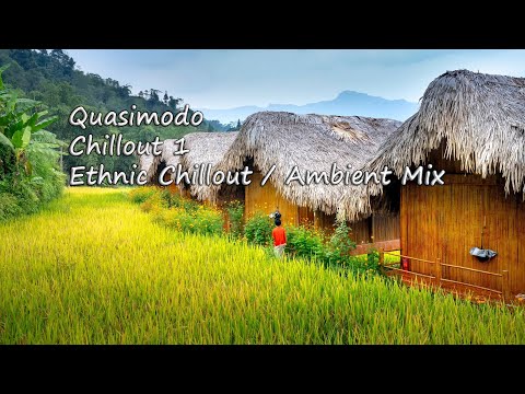 Quasimodo - Chillout 1   (Ethnic Chillout / Ambient Music Mix)