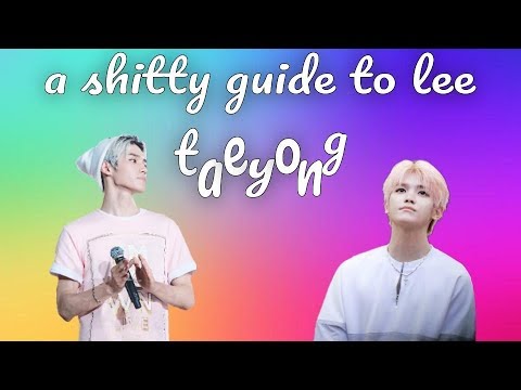 a shitty guide to lee taeyong
