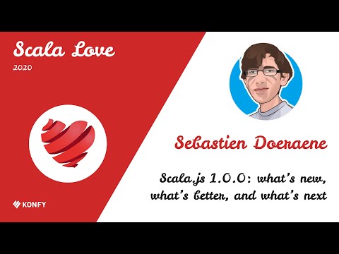 Sébastien Doeraene – Scala.js 1.0.0: what’s new, what’s better, and what’s next