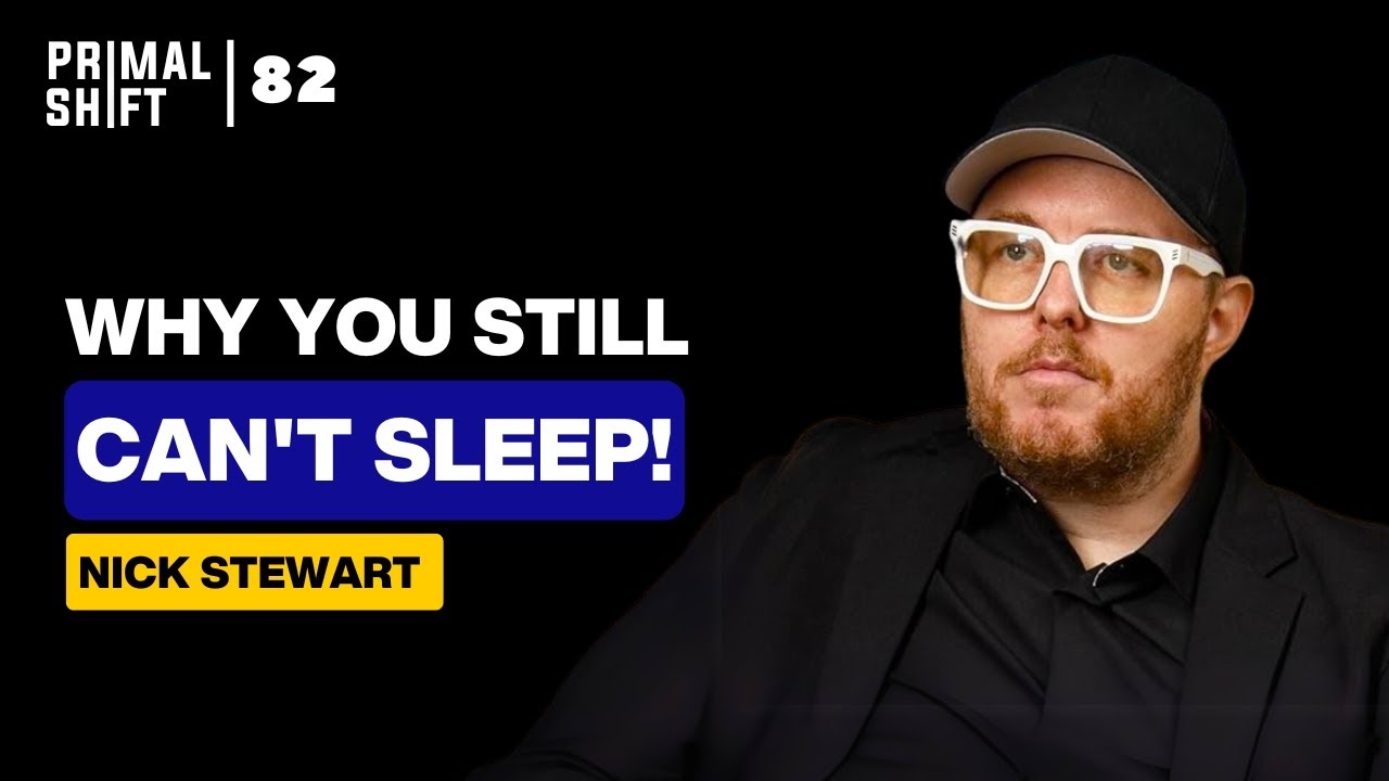 82: Why You Can't Sleep: The Surprising Truth with Nicholas Stewart