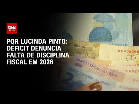 Déficit denuncia falta de disciplina fiscal em 2026; veja análise | CNN PRIME TIME