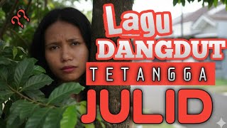 Download lagu Lagu Dangdut TETANGGA JULID mp3 Download lagu Lagu Dangdut TETANGGA JULID mp3