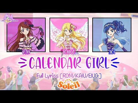 Calendar Girl｜Soleil｜FULL+LYRICS[ROM/KAN/ENG]｜Aikatsu!