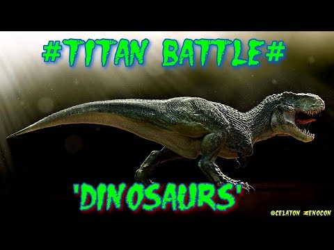 💀💀💀TITAN BATTLE💀💀💀 "DINOSAURS" NAT GEO HD
