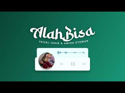 Alah Bisa - Faizal Tahir & Amira Othman (Official Audio)