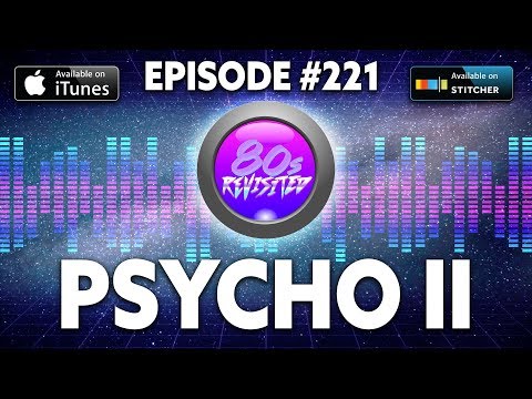80s Revisited: Psycho II