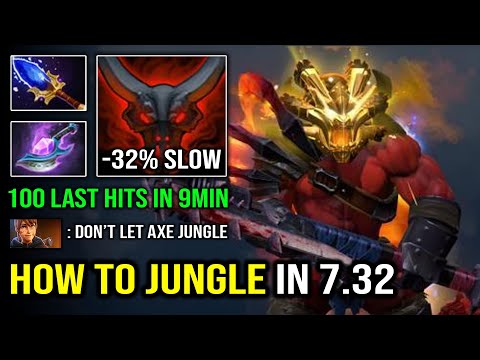 How to Jungle Axe in 7.32 | WTF +930 GPM 100 Last Hits in 9Min Unlimited Berserk Spin Dota 2