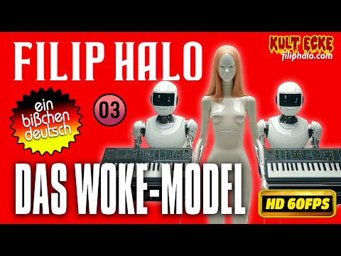 🎵 Filip Halo - The Woke-Model (Ein bisschen deutsch 03) GERMAN Electro (English & Hellenic Subs)