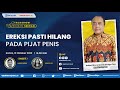 Ereksi Pasti Hilang Pada Pijat Penis Talkshow Edukasi Seksual
