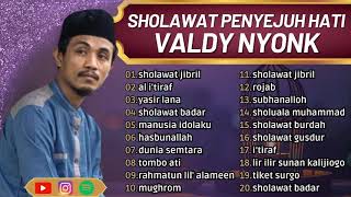 Download lagu SHOLAWAT PENYEJUK HATI - VALDY NYONK  FULL ALBUM TERBAIK mp3